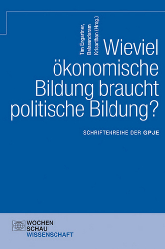 Wieviel ökonomische Bildung braucht politische Bildung?