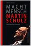 Macht Mensch Martin Schulz