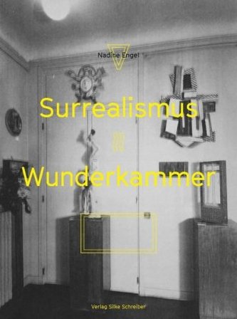 Surrealismus und Wunderkammer Surrealismus und Wunderkammer