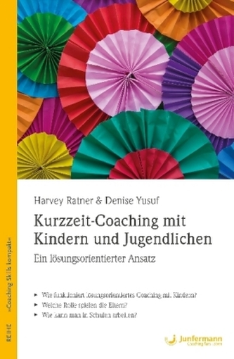 Kurzzeit-Coaching mit Kindern und Jugendlichen Kurzzeit-Coaching mit Kindern und Jugendlichen