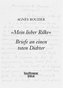 Mein lieber Rilke. Briefe an einen toten Dichter