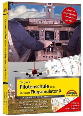 Die große Pilotenschule zum Microsoft Flugsimulator X