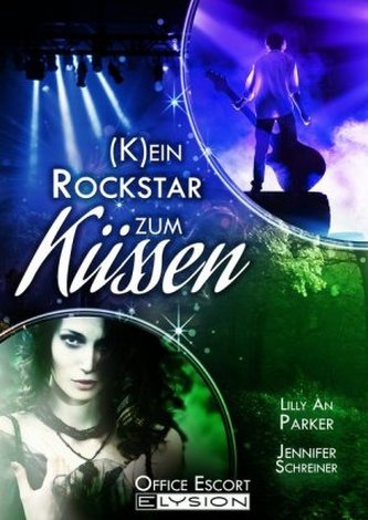 (K)ein Rockstar zum Küssen / (K)ein Anwalt zum Küssen