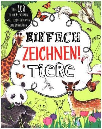 Einfach zeichnen! Tiere