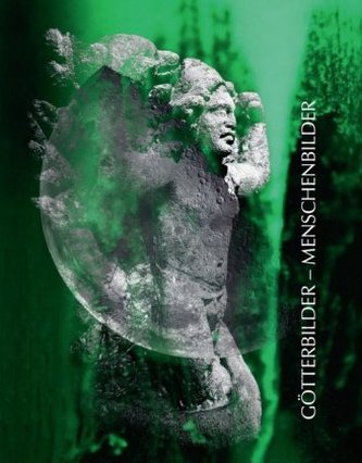 Götterbilder - Menschenbilder