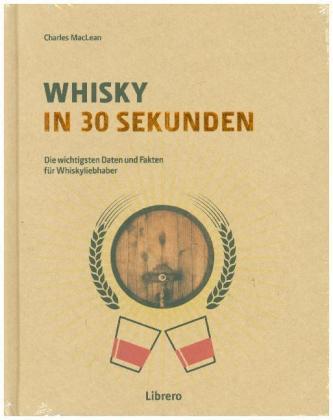 Whisky in 30 Sekunden