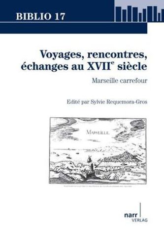 Voyages, rencontres, échanges au XVIIe siècle