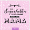 Eine Superheldin ohne Umhang nennt man Mama
