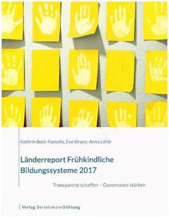 Länderreport Frühkindliche Bildungssysteme 2017