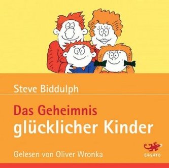 Das Geheimnis glücklicher Kinder, 4 Audio-CDs