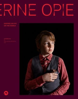 Catherine Opie. Keeping an Eye on the World