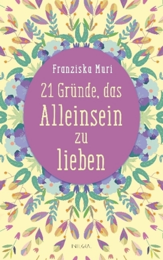 21 Gründe, das Alleinsein zu lieben