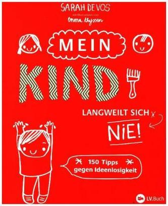 Mein Kind langweilt sich nie