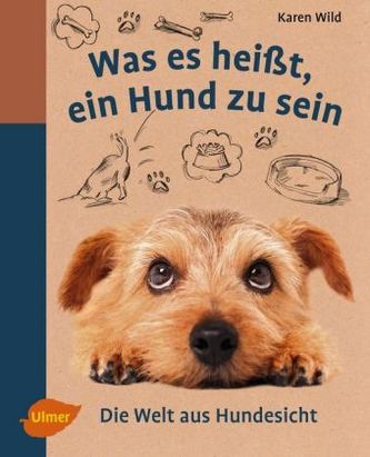 Was es heißt, ein Hund zu sein Was es heißt, ein Hund zu sein