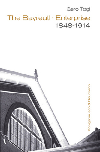 The Bayreuth Enterprise 1848-1914