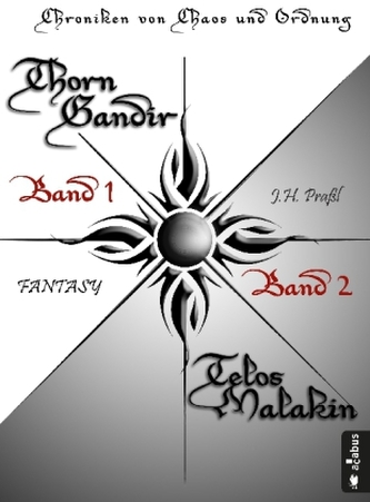Chroniken von Chaos und Ordnung - Thorn Gandir / Telos Malakin, 2 Bde.