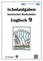 Englisch 9 - Schulaufgaben bayerischer Realschulen - mit Lösungen