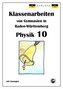 Physik 10, Klassenarbeiten von Gymnasien in Baden-Württemberg mit ausführlichen Lösungen