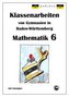 Mathematik 6, Klassenarbeiten von Gymnasien in Baden-Württemberg mit Lösungen