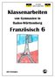 Französisch 6 (nach Découvertes 1) Klassenarbeiten von Gymnasien in Baden-Württemberg mit Lösungen