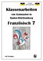 Französisch 7 (nach À plus! 2) Klassenarbeiten von Gymnasien in Baden-Württemberg