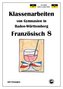 Französisch 8 (nach À plus! 3) Klassenarbeiten von Gymnasien in Baden-Württemberg