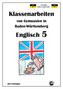 Englisch 5, Klassenarbeiten von Gymnasien in Baden-Württemberg mit Lösungen