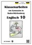 Englisch 10 - Klassenarbeiten von Gymnasien in Baden-Württemberg mit Lösungen