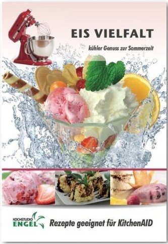 Eis Vielfalt - Rezepte geeignet für KitchenAid