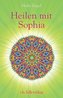 Heilen mit Sophia