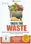 Taste the Waste - Warum schmeißen wir unser Essen auf den Müll?, 1 DVD