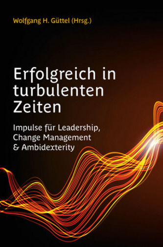 Erfolgreich in turbulenten Zeiten