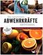 Die natürlichen Abwehrkräfte aktivieren