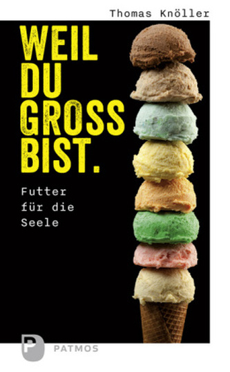 Weil du groß bist
