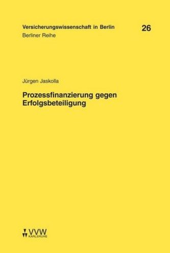 Prozessfinanzierung gegen Erfolgsbeteiligung