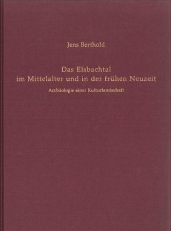 Das Elsbachtal im Mittelalter und in der frühen Neuzeit, m. 1 CD-ROM