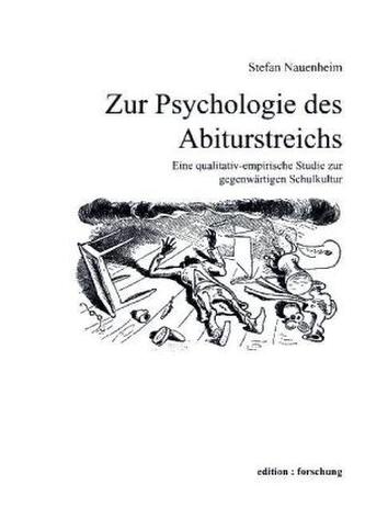 Zur Psychologie des Abiturstreichs