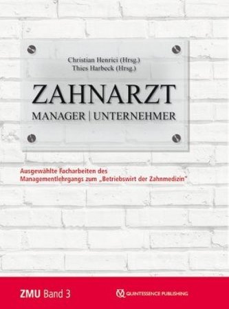 Zahnarzt - Manager, Unternehmer. Bd.3