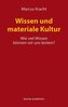 Wissen und materiale Kultur