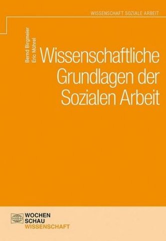 Wissenschaftliche Grundlagen der Sozialen Arbeit