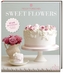 Sweet Flowers