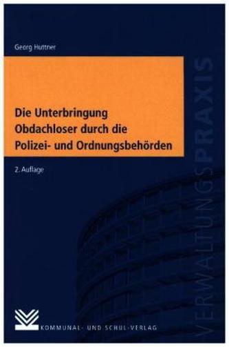 Die Unterbringung Obdachloser durch die Polizei- und Ordnungsbehörden