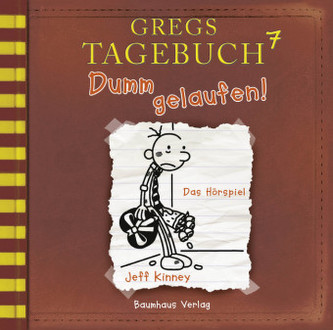 Gregs Tagebuch 7 - Dumm gelaufen!, Audio-CD Gregs Tagebuch 7 - Dumm gelaufen!, Audio-CD