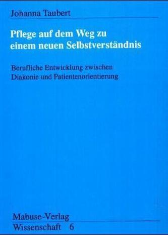 Pflege auf dem Weg zu einem neuen Selbstverständnis