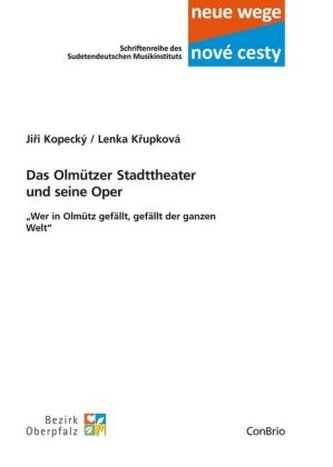 Das Olmützer Stadttheater und seine Oper
