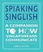 Spiaking Singlish