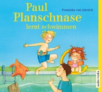 Paul Planschnase lernt schwimmen, 1 Audio-CD Paul Planschnase lernt schwimmen, 1 Audio-CD