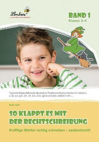 So klappt es mit der Rechtschreibung. Bd.1 So klappt es mit der Rechtschreibung. Bd.1