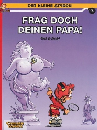 Der kleine Spirou - Frag doch deinen Papa! Der kleine Spirou - Frag doch deinen Papa!