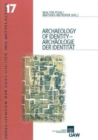 Archaeology of Identity - Archäologie der Identität
